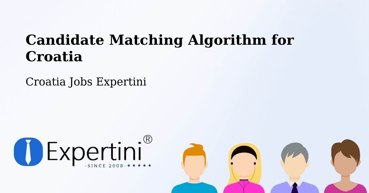 Candidate Matching Algorithm Overview – Strmec - Croatia Jobs Expertini