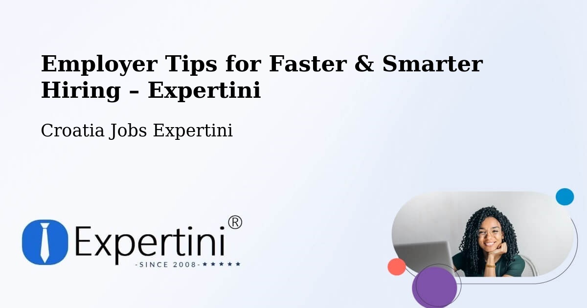 Employer Tips for Hiring & Recruitment – Strmec - Strmec, Croatia Jobs Expertini
