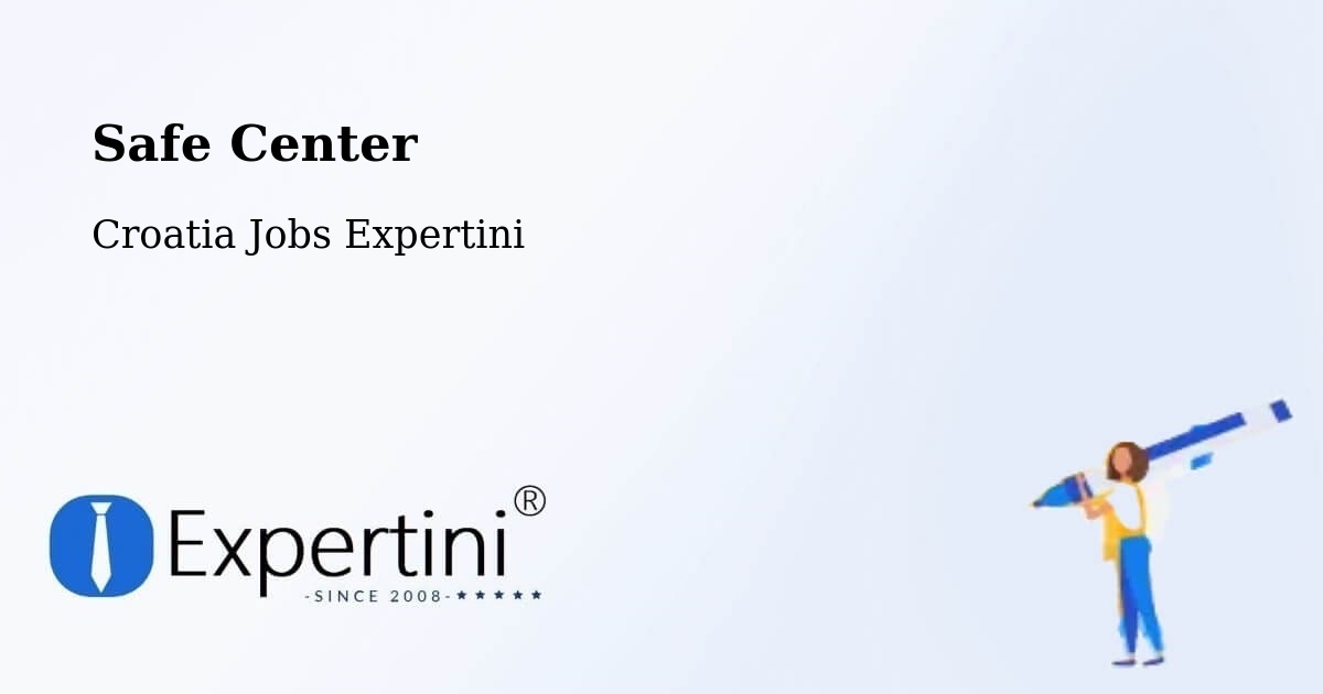 Safety Center – Strmec - Croatia Jobs Expertini